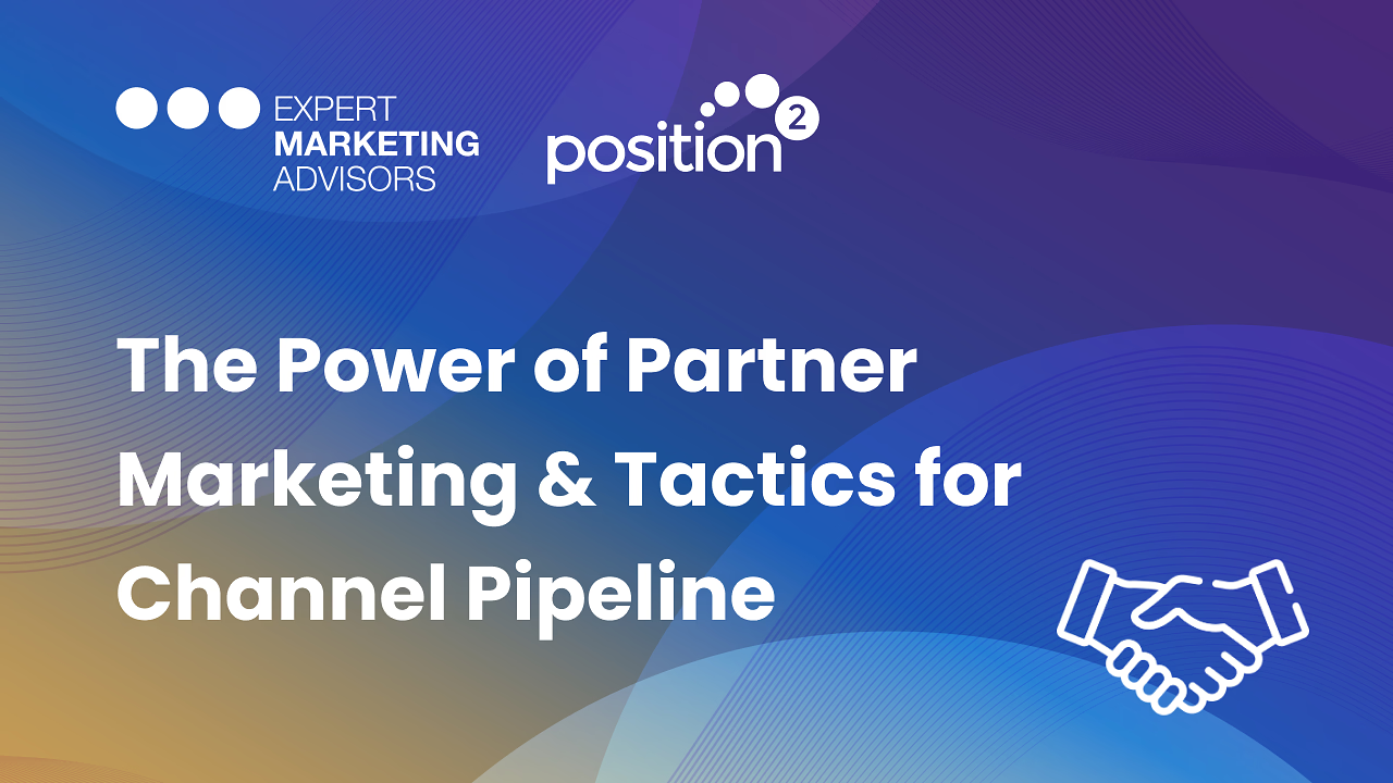 The Power of Partner Marketing & Tactics for Channel Pipeline